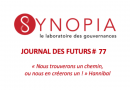 Journal des Futurs #77 – Dialogue et coopérations entre les religions : et si l’espoir venait de RIYAD ?